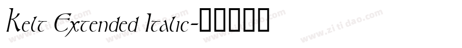 Kelt Extended Italic字体转换